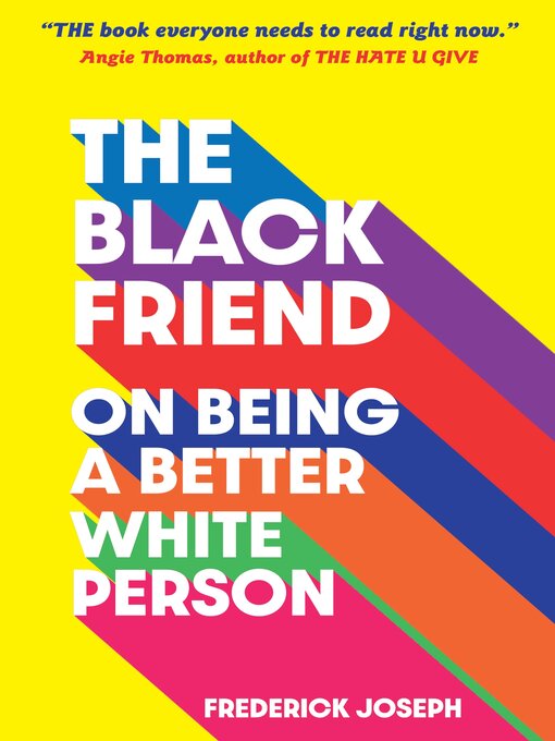 Title details for The Black Friend by Frederick Joseph - Available